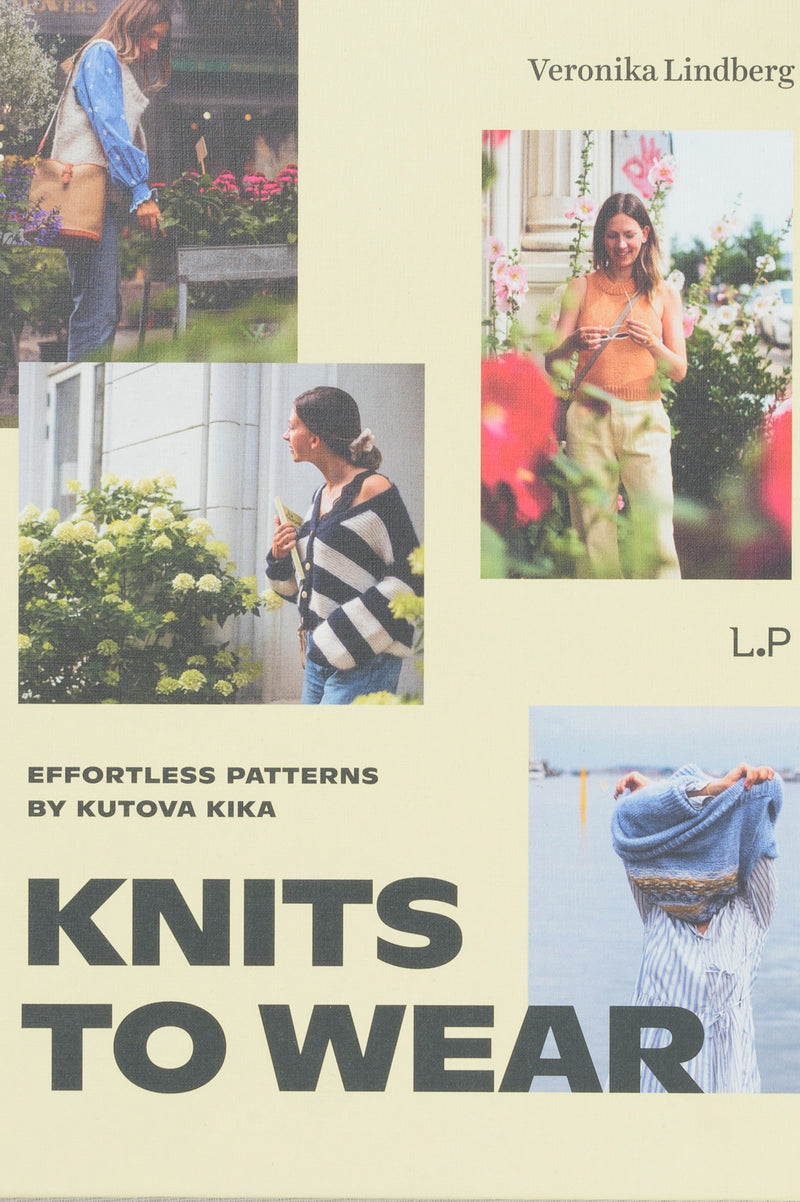 Laine Knits to Wear: Effortless Patterns by Kutova Kika